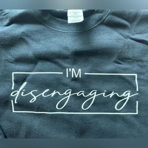 BRAND NEW! REAL HOUSEWIVES OF SALT LAKE CITY “IM DISENGAGING” SWEATSHIRT